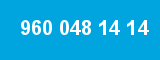 960 048 14 14